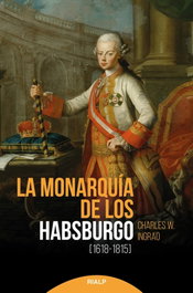 La monarquía de los Habsburgo (1618-1815), Charles W. Ingrao - RIALP