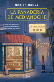 La panadería de medianoche, Noriko Onuma - LIRA EDICIONES