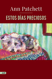 Estos días preciosos, Ann Patchett - ALIANZA