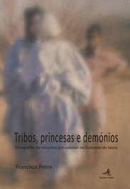 Tribos, Princesas e Demónios - Francisco Freire - EDIÇOES COLIBRI