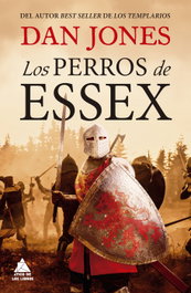 Los Perros de Essex, Dan Jones - ATICO DE LIBROS