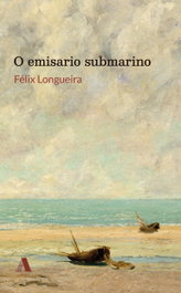 O emisario submarino, Félix Longueira - AIRA EDITORIAL