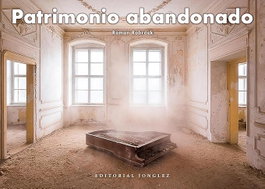 Patrimonio abandonado, Roman Robroek - JONGLEZ