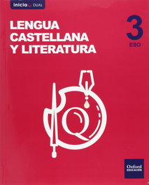 OXFORD UNIVERSITY PRESS, Lengua Castellana y Literatura 3.º ESO Volumen Anual Inicia - VV.AA.