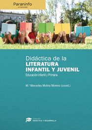 PARANINFO, Didáctica de la literatura infantil y juvenil en educación infantil y primaria - M.ª Mercedes Molina Moreno