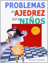 LA CASA DE AJEDREZ Problemas de ajedrez para niños