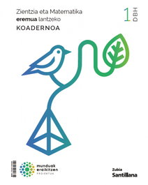 ZUBIA, Cuad ámbito Cient-Tecn 1ESO eusk - (EUS).(25).KOAD.ZIENTZIA MATEMATIKA EREMUA LANTZEKO 1ºDBH