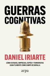 Guerras cognitivas, Daniel Iriarte - ARPA EDITORES