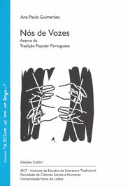 NÓS DE VOZES - ACERCA DA TRADIÇÃO POPULAR PORTUGUESA, Ana Paula Guimarães - EDIÇOES COLIBRI