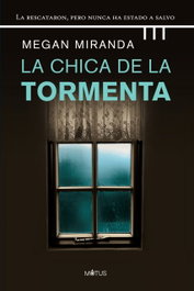 La chica de la tormenta, Megan Miranda - MOTUS