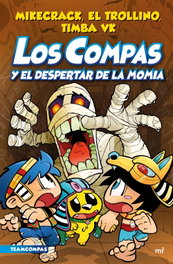 Compas 9. Los Compas y el despertar de la momia, Mikecrack, El Trollino y Timba Vk - MARTINEZ ROCA