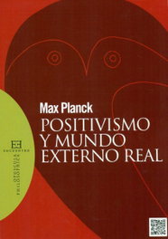 Positivismo y mundo externo real, Max Planck - ENCUENTRO
