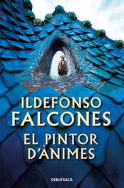 El pintor d'ànimes, Ildefonso Falcones - DEBUTXACA