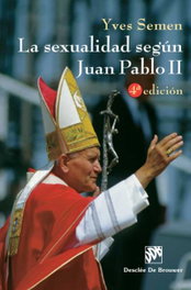La sexualidad según Juan Pablo II, Yves Semen - DESCLEE DE BROUWER