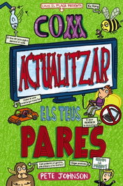BRUÑO, Els meus pares i jo, 3. Com actualitzar els teus pares - Pete Johnson