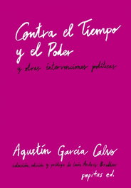 Contra el Tiempo y el Poder, Agustín García Calvo - PEPITAS DE CALABAZA