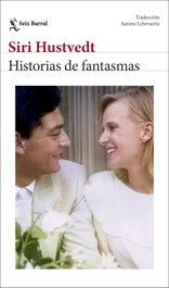 Historias de fantasmas, Siri Hustvedt - SEIX BARRAL EDICIONES
