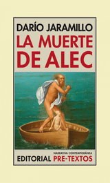 PRE-TEXTOS, La muerte de Alec, Darío Jaramillo Agudelo - PRE-TEXTOS