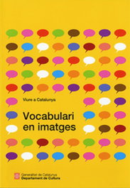 GENERALITAT DE CATALUNYA, Viure a Catalunya. Vocabulari en imatges