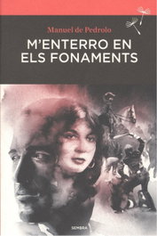 M'ENTERRO EN ES FONAMENTS, Manuel De Pedrolo - SEMBRA LLIBRES