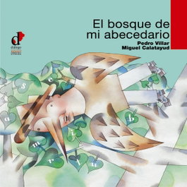 El bosque de mi abecedario, Pedro Villar Sánchez; Miguel Calatayud Cerdán - DIALOGO
