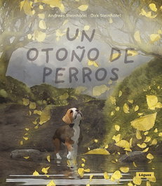 Un otoño de perros, Andreas Steinhöfel - LOGUEZ EDICIONES