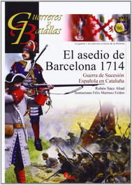 Asedio de Barcelona 1714, Guerreros y Batallas, Ruben Saez Abad - Almena