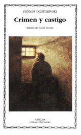Crimen y castigo, Fiódor M. Dostoievski - CATEDRA