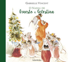 KALANDRAKA, O NADAL DE ERNESTO E CELESTINA - Gabrielle Vincent