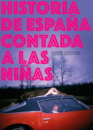 HISTORIA DE ESPAÑA CONTADA A LAS NIÑAS, Maria Bastaros - FULGENCIO PIMENTEL