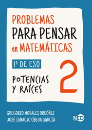 NEED EDICIONES, Problemas para pensar en matemáticas 2 (1º ESO)