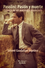 DYSKOLO, Pasolini: Pasión y muerte - DYSKOLO