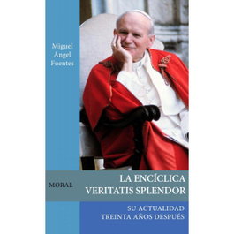 MAGTHAS, La Encíclica Veritatis Splendor, Miguel Ángel Fuentes Borrego - MAGTHAS