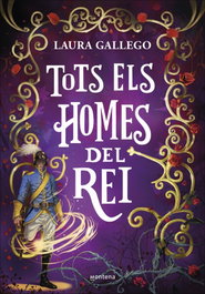 Tots els homes del rei, Laura Gallego - MONTENA