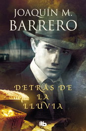 Detrás de la lluvia, Joaquín M. Barrero - B DE BOLSILLO
