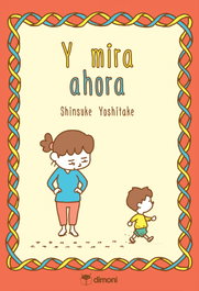 EL DIMONI PELUT, Y MIRA AHORA, Shinsuke Yoshitake