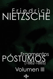 TECNOS, Fragmentos póstumos (1882 -1885) - Friedrich Nietzsche