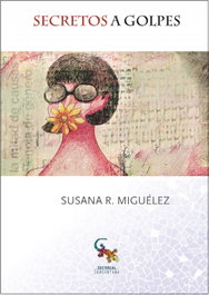SARGANTANA EDITORIAL, SECRETOS A GOLPES, Susana R. Miguelez
