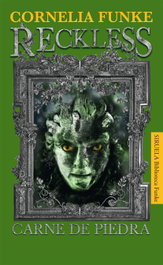 Reckless. Carne de piedra, Cornelia Funke - SIRUELA