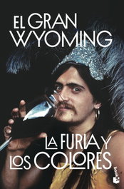 La furia y los colores, El Gran Wyoming - BOOKET