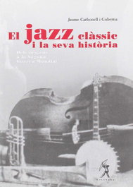 El jazz clàssic i la seva història, Jaume Carbonell i Guberna - GALERADA