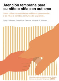 Atención temprana para su niño o niña con autismo, Sally J. Rogers - AUTISMO AVILA