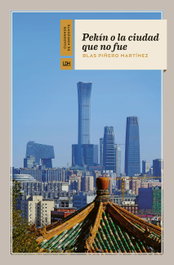 Pekín o la ciudad que no fue, Blas Piñero Martínez - LA LINEA DEL HORIZONTE