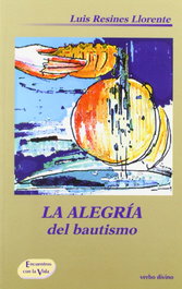 Alegría bautismo, Luis Resines Llorente - VERBO DIVINO