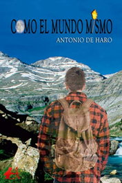 Como el mundo mismo, Antonio de Haro - EDITORIAL ADARVE