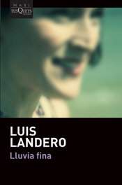 Lluvia fina, Luis Landero - TUSQUETS