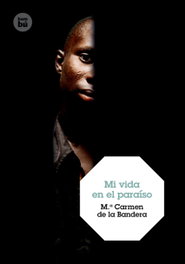 Mi vida en el paraíso, Carmen Bandera - BAMBU