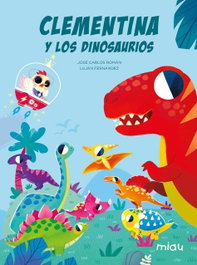 Clementina y los dinosaurios, José Carlos Román y Luján Fernández - JAGUAR