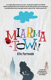 Miarma Town, Xito Parrondo - Almuzara Editorial