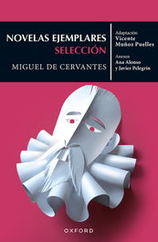 Novelas ejemplares (Selección), Miguel de Cervantes - OXFORD UNIVERSITY PRESS